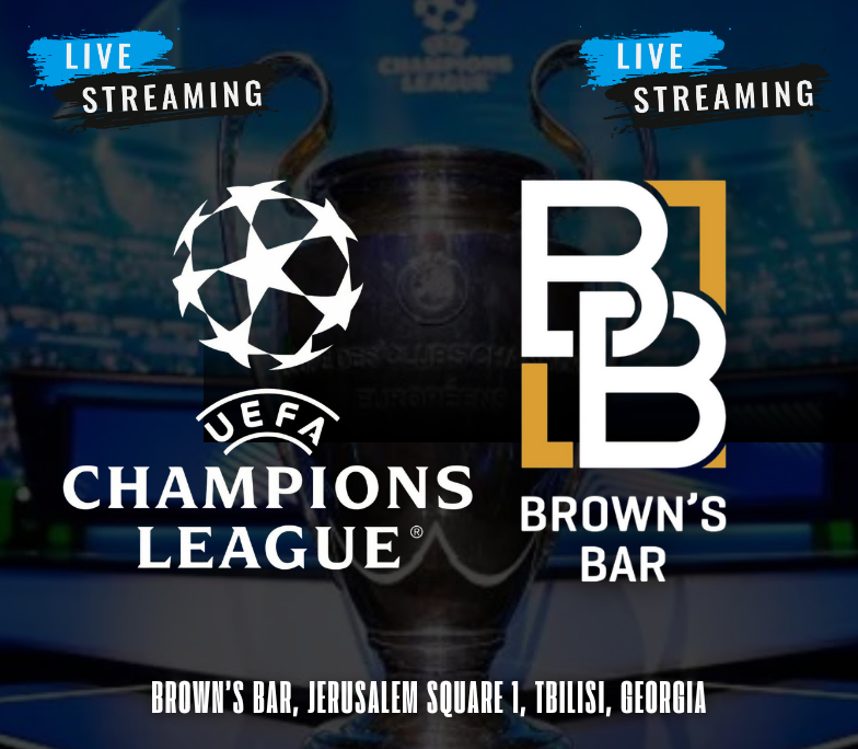 Watch champions league live at Brown's Bar Tbilisi