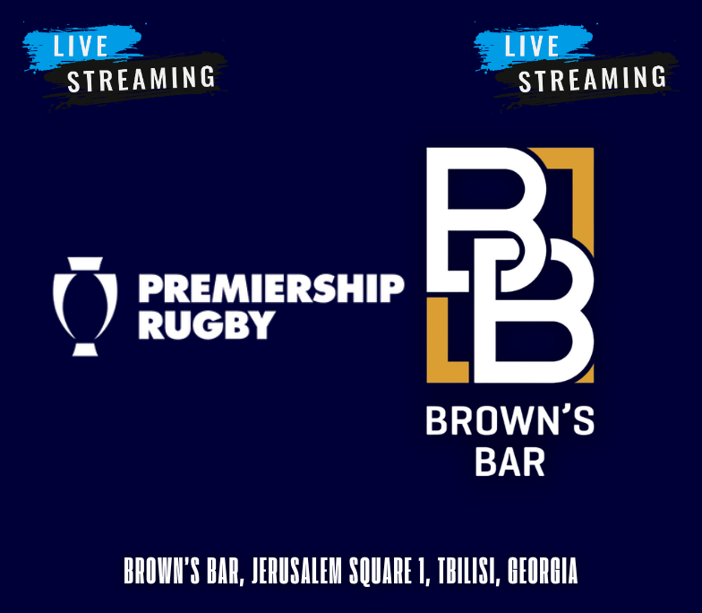 Watch premiership rugby live at Brown's Bar Tbilisi