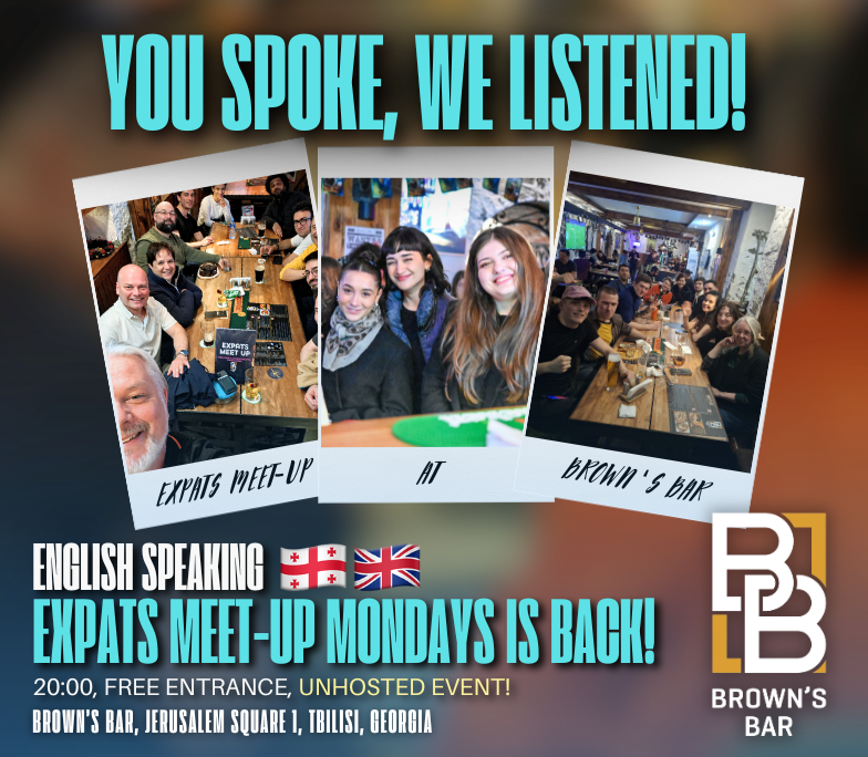 Expats meet-up mondays at Brown's Bar Tbilisi is where people from all round the world gather together to share their stories and experience with a pint in hand at the heart of Tbilisi nightlife B